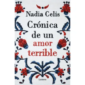 Crónica de un Amor Terrible — Celis