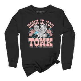 Honk if You Tonk Long Sleeve Tee