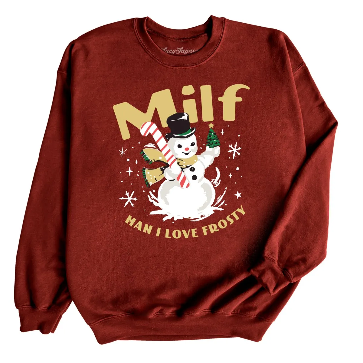 Milf Man I Love Frosty Sweatshirt