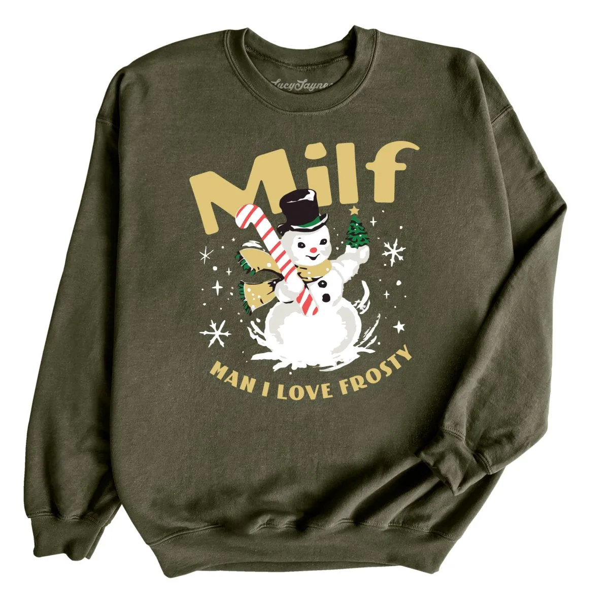 Milf Man I Love Frosty Sweatshirt