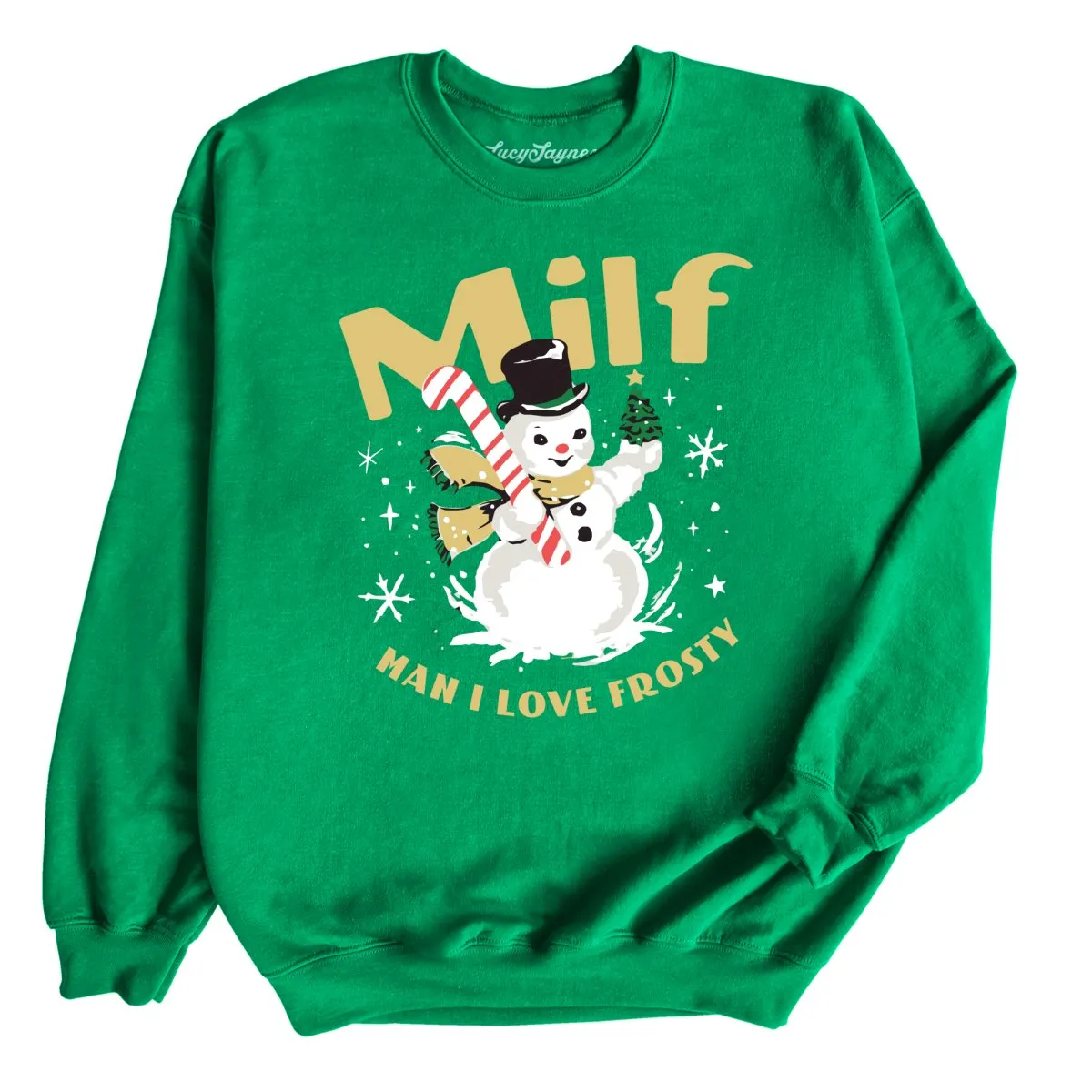 Milf Man I Love Frosty Sweatshirt