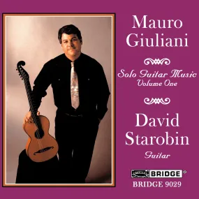 Music of Mauro Giuliani <br> David Starobin, guitar <BR> BRIDGE 9029